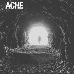 Ache - Fade Away (2016)