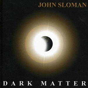 John Sloman - Dark Matter (2016)