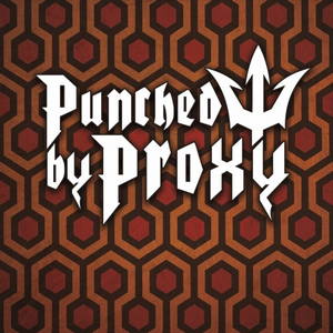 Punched by Proxy - Punched by Proxy (2016)