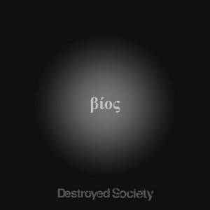 Destroyed Society - Bios (2016)