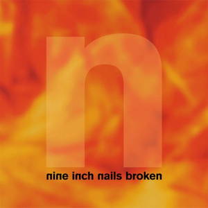 Nine Inch Nails - Broken (Definitive Edition) (2017)
