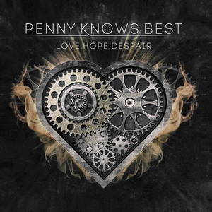 Penny Knows Best - Love.Hope.Despair (2016)