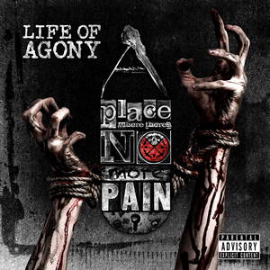 Life Of Agony - A Place Where There's No More Pain (2017)
