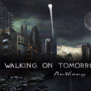 Anthony Valentino - Walking on Tomorrow (2017)