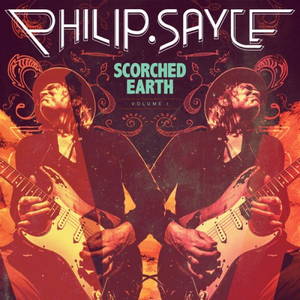 Philip Sayce - Scorched Earth, Volume 1 (2016)