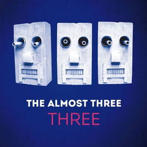 The Almost Three - Three (2017)