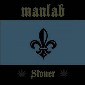 ManLab - Stoner (2017)