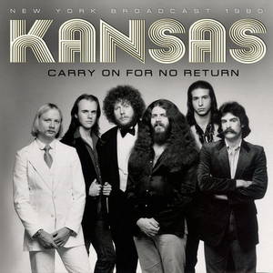Kansas - Carry On For No Return (2016)