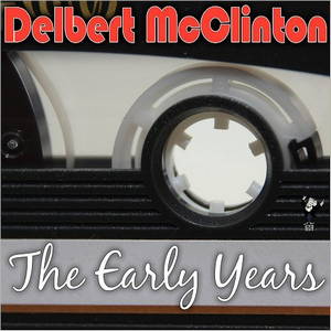 Delbert McClinton - The Early Years (2016)