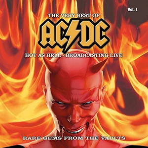 AC/DC - The Very Best Of - Hot as Hell - Broadcasting Live, Vol. 1 (2016)