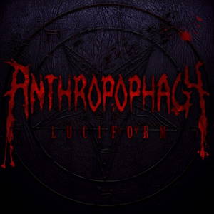 Anthropophagy - Luciform (2017)