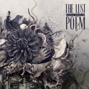 The Lust - The Black Dahlia Poem (2016)