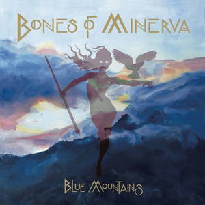 Bones of Minerva - Blue Mountains (2017)