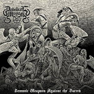 Diabolical Messiah - Demonic Weapons Against the Sacred (2017)