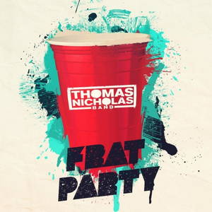 Thomas Nicholas Band - Frat Party (2017)