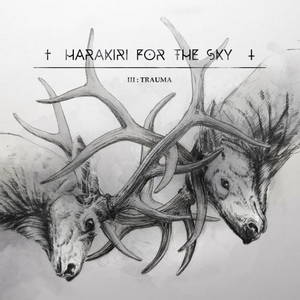 Harakiri for the Sky - III - Trauma (2016)