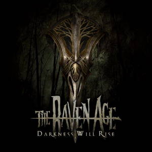 The Raven Age - The Darkness Will Rise (2017)