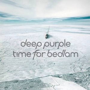 Deep Purple - Time For Bedlam [EP] (2017)