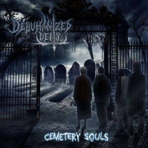 Dehumanized Deity - Cemetery Souls (2017)