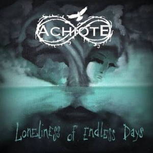 Achiote - Loneliness of Endless Days (2017)