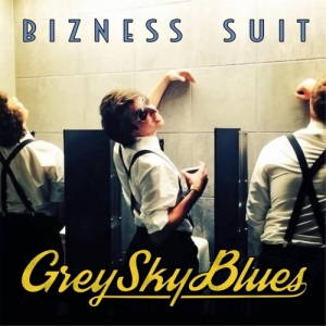 Bizness Suit - Grey Sky Blues (2017)