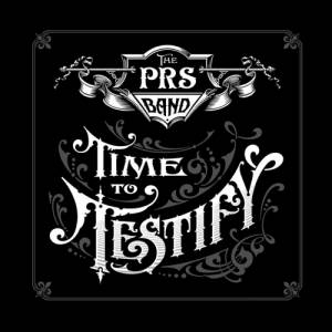 The Paul Reed Smith Band - Time To Testify (2017)