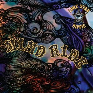 Lone Star Hippie - Mind Ride (2017)