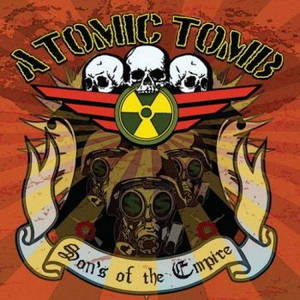 Atomic Tomb - Sons of the Empire (2017)