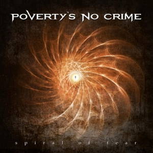 Poverty's No Crime - Spiral Of Fear (2016)