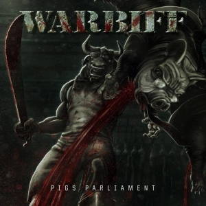 Warbiff - Pig's Parliament (2017)