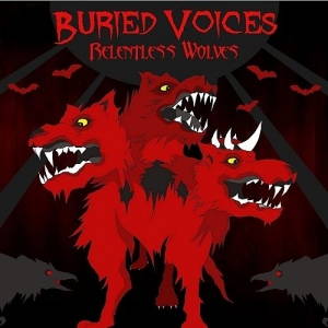Buried Voices  Relentless Wolves (2017)