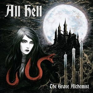 All Hell - The Grave Alchemist (2017)