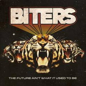 Biters - The Future Ain't What It Used To Be (2017)