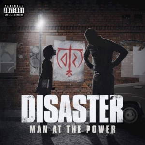 Disaster - Man At The Power (2017)