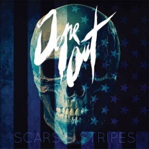 Dope Out - Scars & Stripes (2017)
