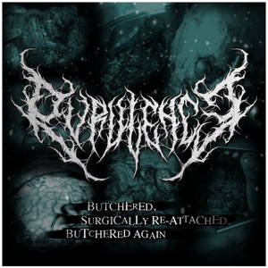 Purulence - Butchered, Surgically Re-Attached, Butchered Again (2017)