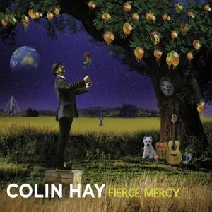 Colin Hay - Fierce Mercy (2017)
