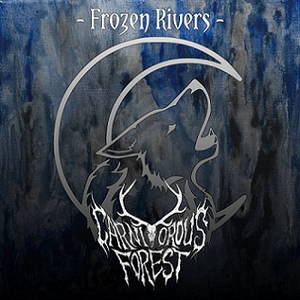 Carnivorous Forest - Frozen Rivers (2017)
