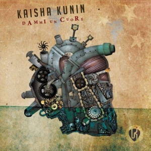 Kaisha Kunin - Dammi un cuore (2017)