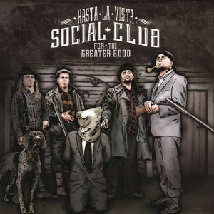 Hasta La Vista Social Club - For The Greater Good (2017)