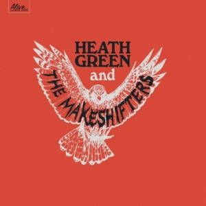 Heath Green & The Makeshifters - S/T (2017)
