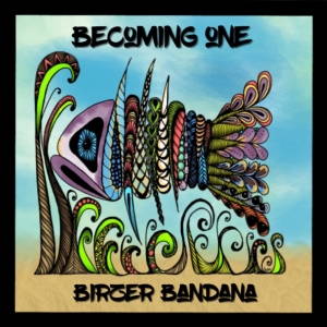 Birzer Bandana - Becoming One (2017)