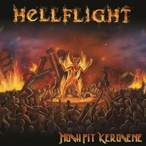 Hellflight - Mosh Pit Kerosene (2017)
