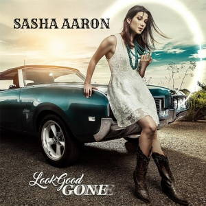 Sasha Aaron - Look Good Gone (2017)