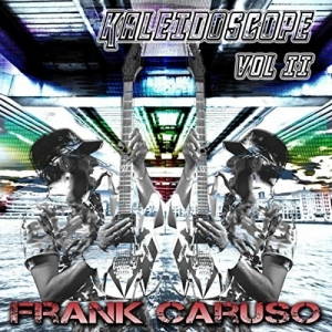 Frank Caruso - Kaleidoscope Vol. II (2017)