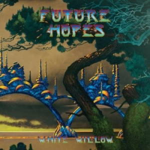 White Willow  Future Hopes (2017)