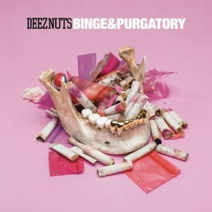 Deez Nuts - Binge & Purgatory (2017)