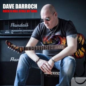 Dave Darroch - Rock n Roll Stole My Soul (2017)