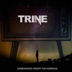Trine - Somewhere Under The Rainbow (2017)