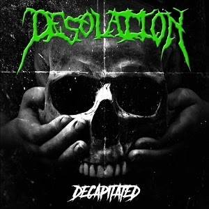 Desolation - Decapitated (2017)
